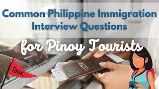 Philippine Immigration Common Interview Questions to Tourists | Sample Questions at Pano Sagutin