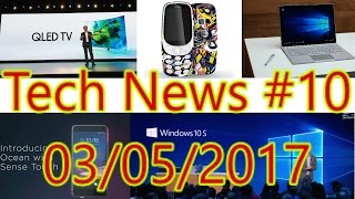 [हिंदी]Tech News #10- Windows 10 S, Surface Laptop, Nokia 3310 Special Edition, HTC U 11, 70 GB...