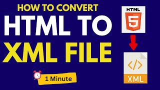 How To Convert Html File To Xml File | Html To Xml Converter | 2024