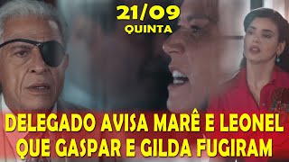 DELEGADO AVISA MARÊ E LEONEL QUE GASPAR E GILDA FUGIRAM | AMOR PERFEITO | CAPÍTULO 21/09/23 |