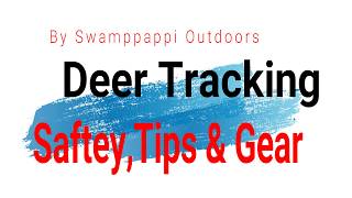 Tracking deer gear and bush gear