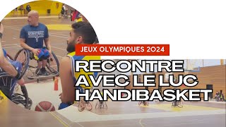 Jeux olympiques : rencontre avec le LUC handibasket !