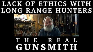 Lack of Ethics with Long Range Hunters – The Real Gunsmith