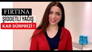 FIRTINA, ŞİDDETLİ YAĞIŞ, KAR GELİYOR !