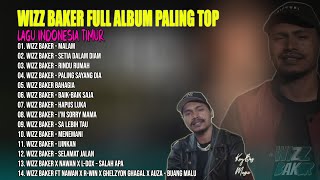 LAGU INDONESIA TIMUR BIKIN BAPER - WIZZ BAKER FULL ALBUM