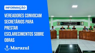 Vereadores convocam secretários para prestar esclarecimentos sobre obras