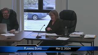 Planning Board Meeting May 2, 2024