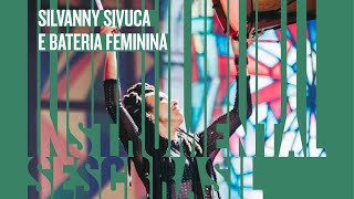 AO VIVO | 13/02 - Silvanny Sivuca e Bateria Feminina - às 19:00