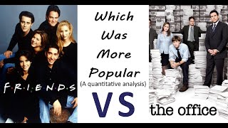 Friends vs The Office - Popularity Quantified