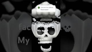 face reveal💀