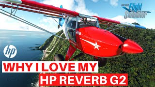 MSFS | WHY I LOVE THE HP REVERB G2