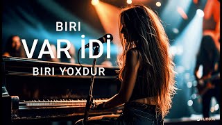 Biri Var idi , Biri Yoxdur - Leila | Vocal & Rock Band