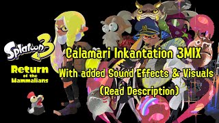 Calamari Inkantation 3MIX With Extra SFX & VFX