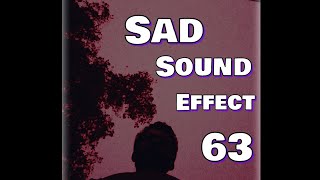 Sad Sound Effect 63...Copyright Free