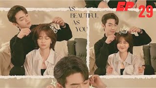 [ENG-SUB] AS BEAUTIFUL AS YOU EP 29 /ROMENCE/Tan Songyun/Xu Kai