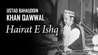 Hairat E Ishq Nahi | Top Qawali | Hit Qawwali | Best Qawali | Ustad Bahauddin Qawwal