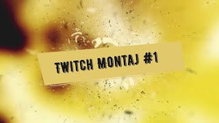 Twitch Montaj #1