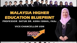 Malaysia Higher Education Blueprint Presented By Prof. Datuk Dr. Asma Ismail