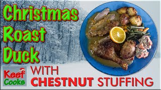 Christmas Roast Duck with Chestnut Stuffing