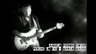 COVER - Perche lo fai - Marco MASINI by Angelo PIERONI