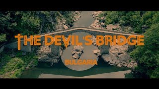 The Devil's Bridge | Bulgaria