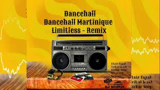 Dancehall, Dancehall Martinique, Limitless & Remix Mix 2023