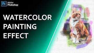 Turn Image Into Watercolor Painting Effect In Photoshop cc 2021 | Photoshop Tutorial