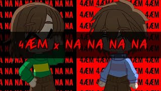 Meme|4ÆM × NA NA NA NA|Undertale|Gacha club|Chara × Frisk|