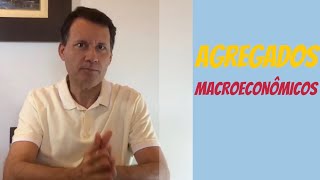 Agregados Macroeconômicos