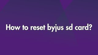 How to reset BYJU's SD Card?