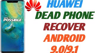 Huawei Dead Phone | How To Recover Huawei Any Dead Phone | Without Board Firmware