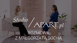 Studio Apart: Rozmowa z Małgorzatą Sochą