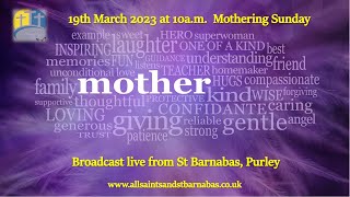 Mothering Sunday, 19/03/23 @10am