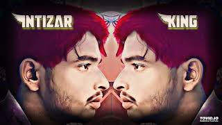 Karar Pa Na Sake Hum Do Ghadi Ke Liye_King Stereo Jhankar_Intizar King