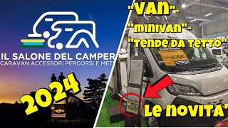 SALONE DEL CAMPER 2024-VAN-MINIVAN E TENDE DA TETTO LE NOVITA'