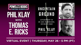 Phil Klay presents Uncertain Ground in conversation with Thomas E.  Ricks