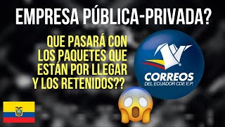 Correos del Ecuador y el futuro del servicio postal...