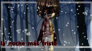 💔❄️La noche más triste 💔❄️// MeMe// Futuro []°•Ticcimask•°mi AU ⚠️ xd ovo