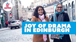 Joy Of Drama In Edinburgh | Finding Drama In Your City