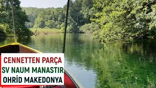 CENNETTEN PARÇA SV NAUM MANASTIR OHRİD  MAKEDONYA BALKANLAR GEZİ 11