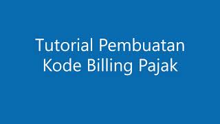 Cara Pembuatan Kode Billing Pajak gampang banget