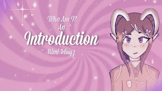 Mimi Playz / Who Am I? / Introduction