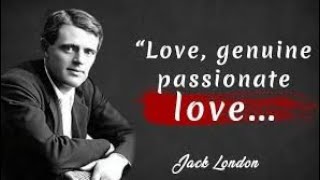 JACK LONDON'S BEST QUOTES#quotes #motivational #lifechanging