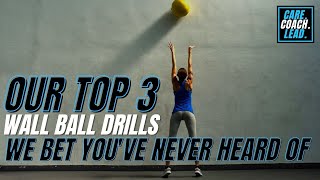 Our Top 3 Wall Ball Drills