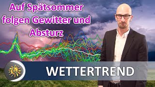 Der neue 16 Tage Trend: Auf Spätsommer folgen Gewitter und Absturz. Neues Hoch nächste Woche?