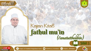 LIVE KAJIAN IANATUTTHOLIBIN JILID 4 ||  PASARAN MUROH 11 ( Mu'in, Rohbiyah )