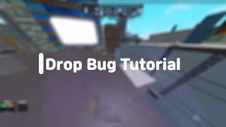 Drop Bug Tutorial