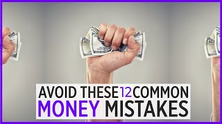 12 Money Mistakes You Need To Avoid When Raising Money