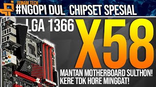 Motherboard MANTAN SULTAN! -  Motherboard X58 Socket LGA 1366