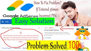 How To Fix GoogleAdsense Problem If Entered 3Times Incorrect PIN In Hindi/Urdu #GoogleAdsense #HowTo